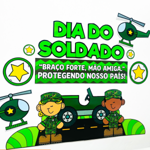PAINEL + ATIVIDADES DIA DO SOLDADO